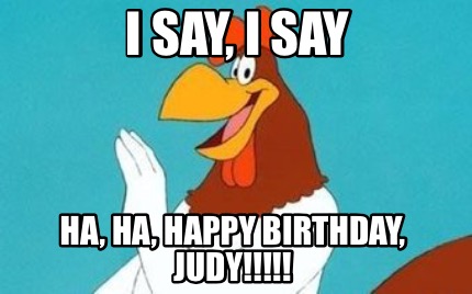 i-say-i-say-ha-ha-happy-birthday-judy