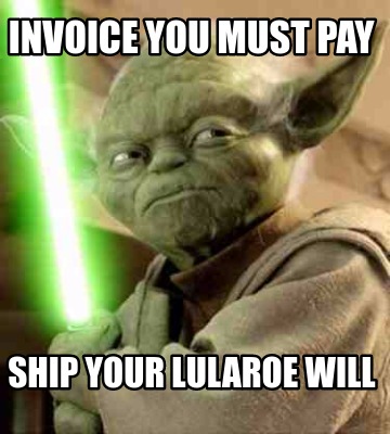 invoice-you-must-pay-ship-your-lularoe-will
