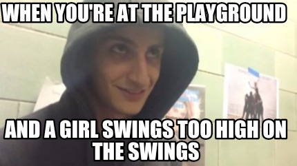 when-youre-at-the-playground-and-a-girl-swings-too-high-on-the-swings