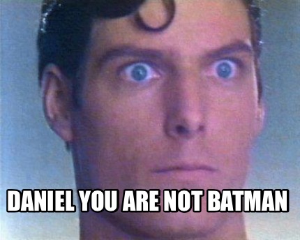 daniel-you-are-not-batman