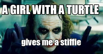a-girl-with-a-turtle-gives-me-a-stiffie