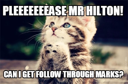 pleeeeeeease-mr-hilton-can-i-get-follow-through-marks