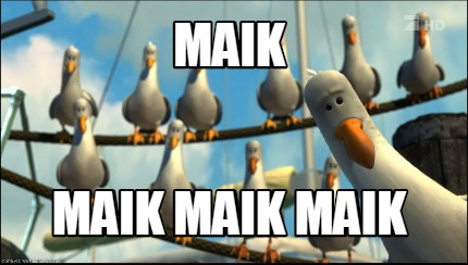 Meme Maker maik maik maik maik Meme Generator!