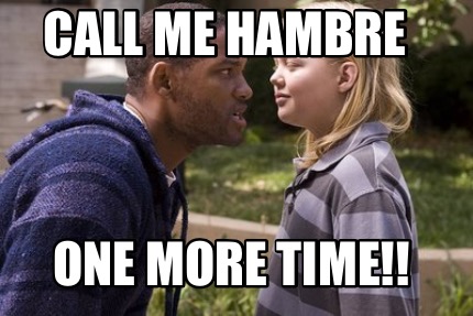 call-me-hambre-one-more-time