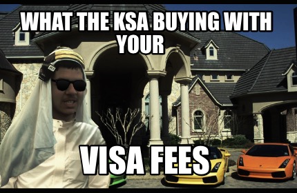 what-the-ksa-buying-with-your-visa-fees