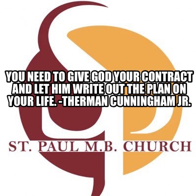 you-need-to-give-god-your-contract-and-let-him-write-out-the-plan-on-your-life.-