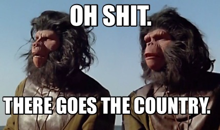 oh-shit.-there-goes-the-country