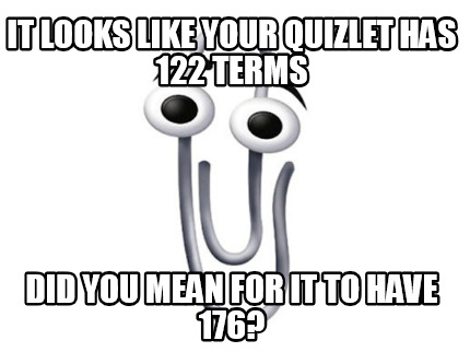 it-looks-like-your-quizlet-has-122-terms-did-you-mean-for-it-to-have-176