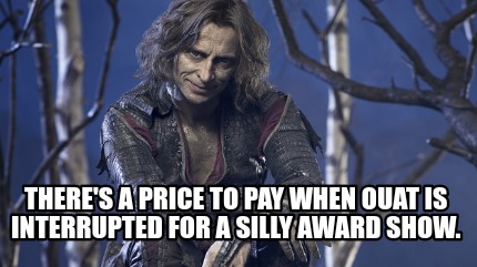 theres-a-price-to-pay-when-ouat-is-interrupted-for-a-silly-award-show