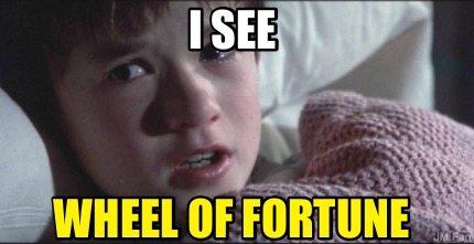 i-see-wheel-of-fortune