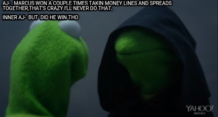 aj-marcus-won-a-couple-times-takin-money-lines-and-spreads-togetherthats-crazy-i