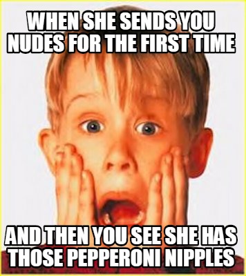 when-she-sends-you-nudes-for-the-first-time-and-then-you-see-she-has-those-peppe