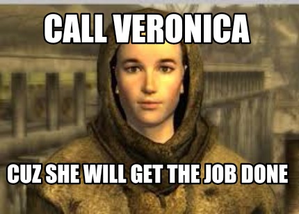 call-veronica-cuz-she-will-get-the-job-done