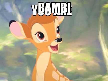 you-are-bambi