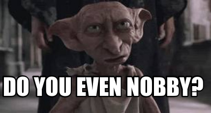 do-you-even-nobby