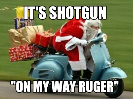 its-shotgun-on-my-way-ruger