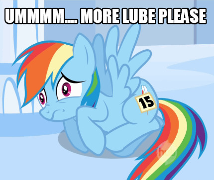 ummmm....-more-lube-please