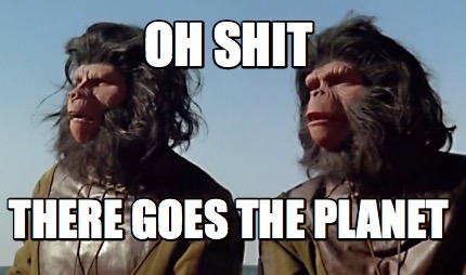 oh-shit-there-goes-the-planet