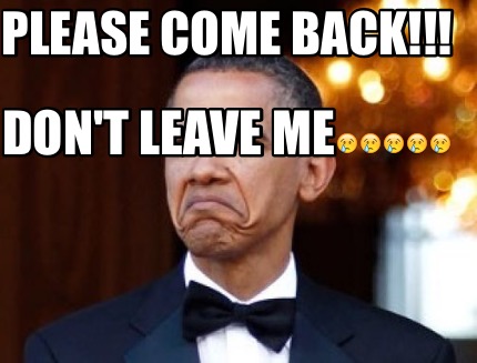 please-come-back-dont-leave-me