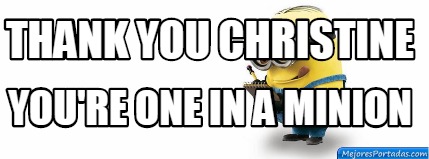 thank-you-christine-youre-one-in-a-minion