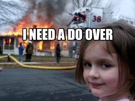 i-need-a-do-over