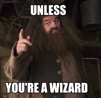 unless-youre-a-wizard