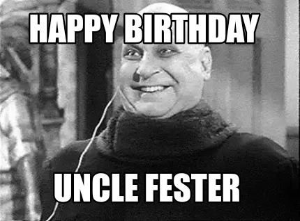 happy-birthday-uncle-fester