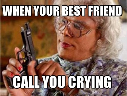 when-your-best-friend-call-you-crying