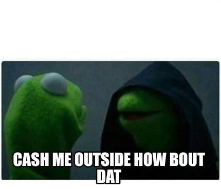 cash-me-outside-how-bout-dat