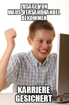 zusage-von-maus-versandhandel-bekommen-karriere-gesichert