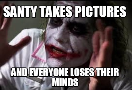 santy-takes-pictures-and-everyone-loses-their-minds