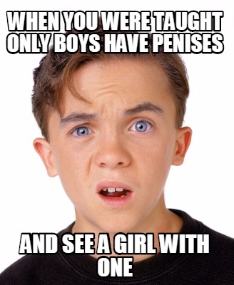 when-you-were-taught-only-boys-have-penises-and-see-a-girl-with-one