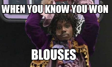 when-you-know-you-won-blouses
