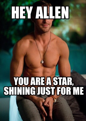 hey-allen-you-are-a-star-shining-just-for-me