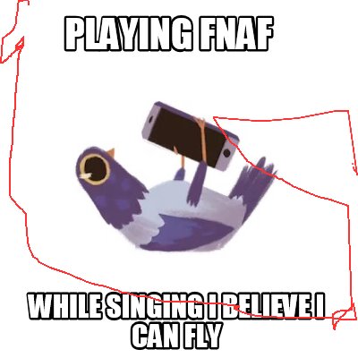 playing-fnaf-while-singing-i-believe-i-can-fly