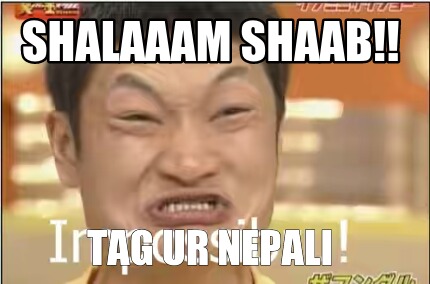shalaaam-shaab-tag-ur-nepali