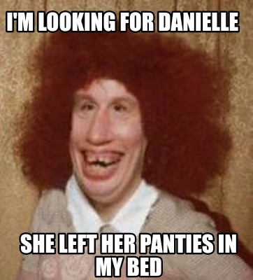 Danielle meme pictures