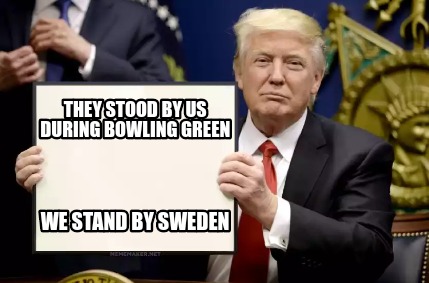 they-stood-by-us-during-bowling-green-we-stand-by-sweden