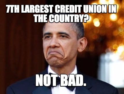 7th-largest-credit-union-in-the-country-not-bad