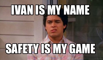 ivan-is-my-name-safety-is-my-game