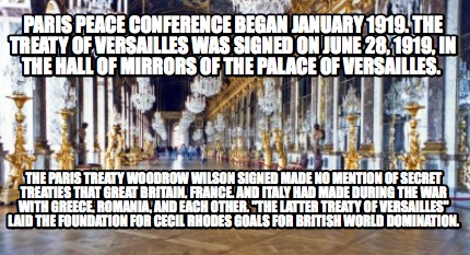 paris-peace-conference-began-january-1919.-the-treaty-of-versailles-was-signed-o0