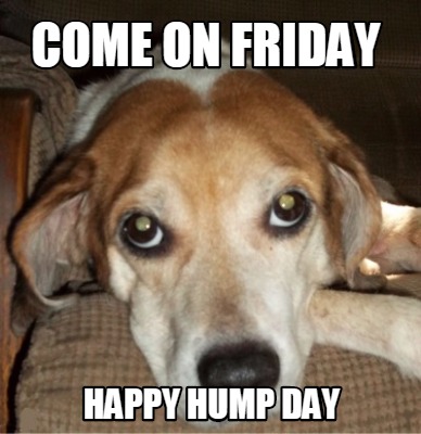 come-on-friday-happy-hump-day