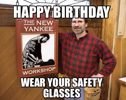 happy-birthday-wear-your-safety-glasses