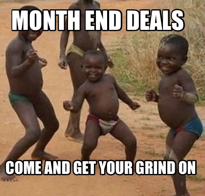 Meme Maker - Month end deals Come and get your grind on Meme Generator! Meme Maker - Month end deals Come and get your grind on Meme Generator!
