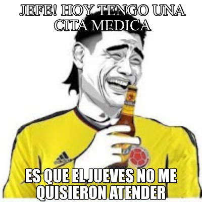 jefe-hoy-tengo-una-cita-medica-es-que-el-jueves-no-me-quisieron-atender