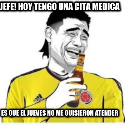 jefe-hoy-tengo-una-cita-medica-es-que-el-jueves-no-me-quisieron-atender9