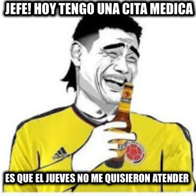 jefe-hoy-tengo-una-cita-medica-es-que-el-jueves-no-me-quisieron-atender95