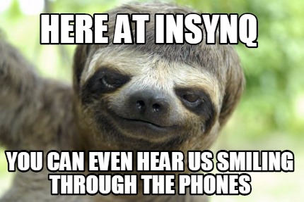 here-at-insynq-you-can-even-hear-us-smiling-through-the-phones
