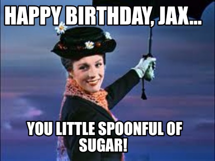 happy-birthday-jax...-you-little-spoonful-of-sugar