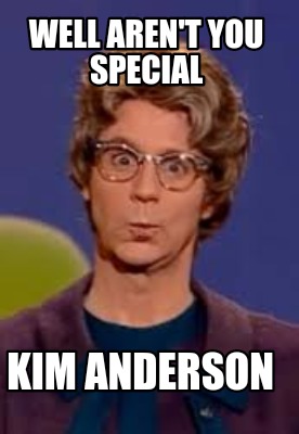 well-arent-you-special-kim-anderson